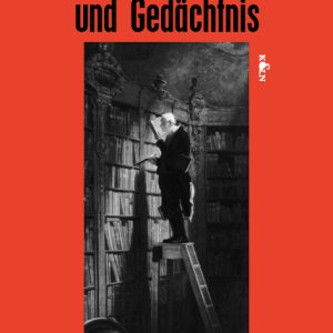 Schrift, Wissen und Gedächtnis – Das Motiv der Bibliothek als Spiegel des Medienwandels im 20. Jahrhundert – Günther Stocker – ISBN 9783826013096 / 978-3-8260-1309-6 / 978-3-82-601309-6