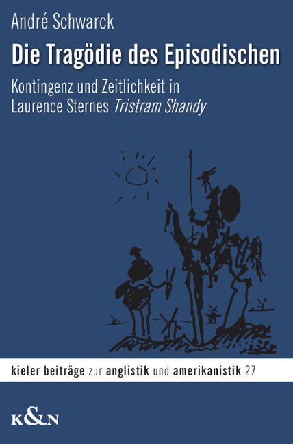 Die Tragödie des Episodischen – Kontingenz und Zeitlichkeit in Laurence Sternes Tristram Shandy – André Schwarck – ISBN 9783826047954 / 978-3-8260-4795-4 / 978-3-82-604795-4