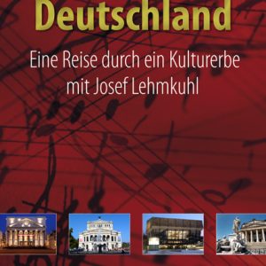 Musikland Deutschland – Eine Reise durch ein Kulturerbe mit Josef Lehmkuhl – Josef Lehmkuhl – ISBN 9783826049569 / 978-3-8260-4956-9 / 978-3-82-604956-9