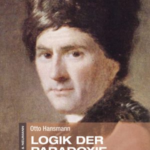 Logik der Paradoxie – Jean-Jacques Rousseaus Paradoxien im Spannungsfeld von Philosophie, Pädagogik und Politik – Otto Hansmann – ISBN 9783826052286 / 978-3-8260-5228-6 / 978-3-82-605228-6