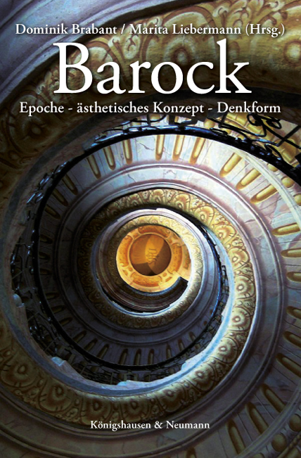 Barock – Epoche · ästhetisches Konzept · Denkform – Dominik Brabant (Hrsg.), Marita Liebermann (Hrsg.) – ISBN 9783826057427 / 978-3-8260-5742-7 / 978-3-82-605742-7