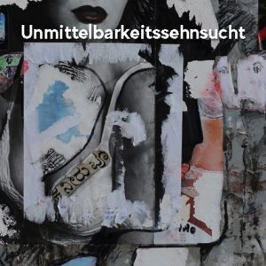 Unmittelbarkeitssehnsucht – Entwürfe einer zweiten Natur – Norbert Rath – ISBN 9783826068232 / 978-3-8260-6823-2 / 978-3-82-606823-2
