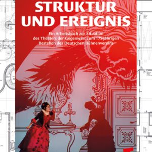 Struktur und Ereignis – Ein Arbeitsbuch zur Situation des Theaters der Gegenwart zum 175-jährigen Bestehen des Deutschen Bühnenvereins – Deutscher Bühnenverein (Hrsg.) – ISBN 9783826072703 / 978-3-8260-7270-3 / 978-3-82-607270-3