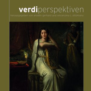 verdiperspektiven 6/2021 – Anselm Gerhard, Vincenzina Ottomano (Hrsg.) – ISBN 9783826083280 / 978-3-8260-8328-0 / 978-3-8260-8328-0